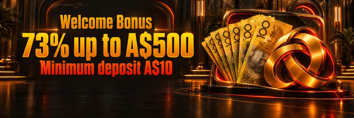 Welcome bonus banner with sculpted banknotes and a glowing overlapping-letter emblem, offering 73% up to A$500 with a minimum deposit of A$10.